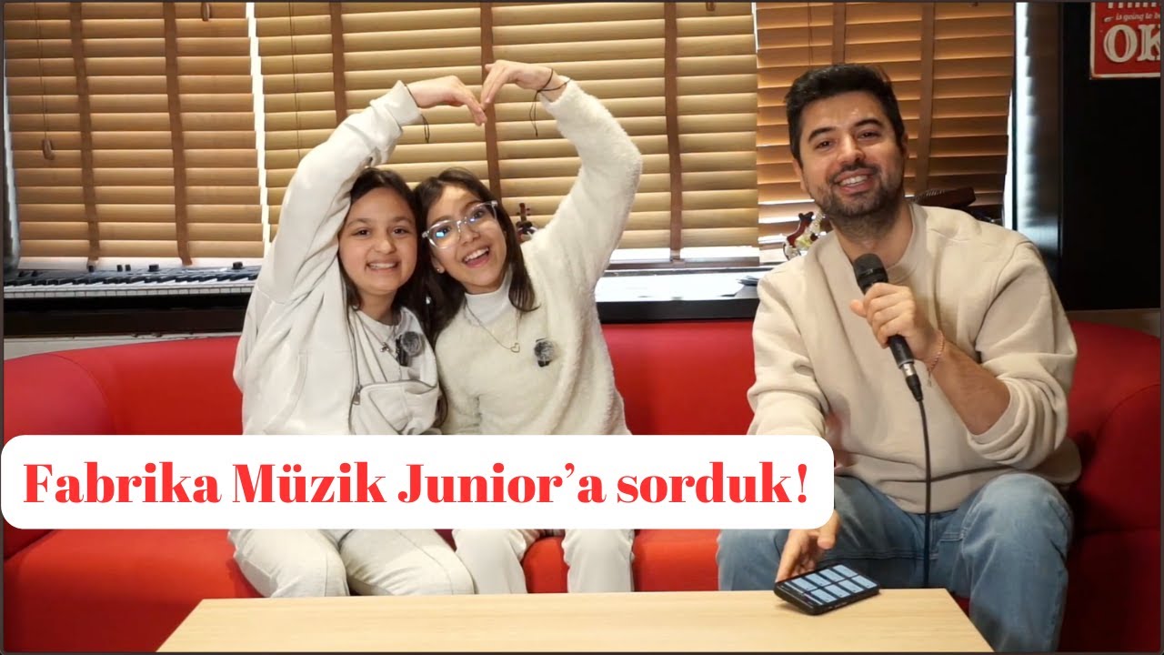 Fabrika Müzik Junior'a sorduk: Tuana ve Zehra cevapladı